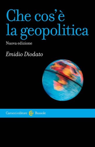 Che cos'&egrave; la geopolitica