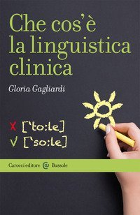 Che cos'&egrave; la linguistica clinica