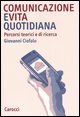 Comunicazione e vita quotidiana - Percorsi teorici e di ricerca