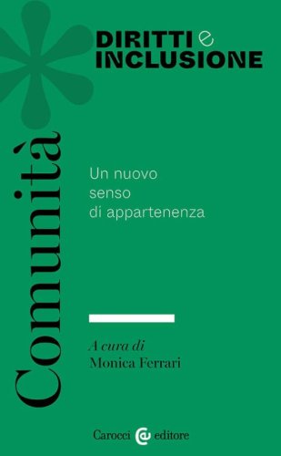 Comunit&agrave;. Il nuovo senso di appartenenza