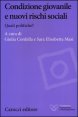 Condizione giovanile e nuovi rischi sociali - Quali politiche?
