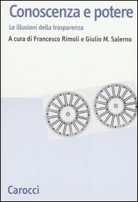 Conoscenza e potere - Le illusioni della trasparenza