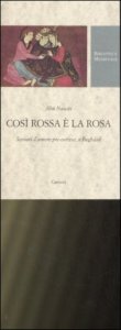 Così rossa è la rosa. Scenari d'amore pre-cortese, a Baghdad. Testo arabo a fronte