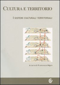 Cultura e territorio - I sistemi culturali territoriali. Con CD-ROM