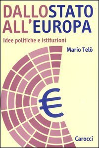 Dallo Stato all'Europa - Idee politiche e istituzioni