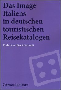 Das image Italiens in deutschen touristischen reisekatalogen