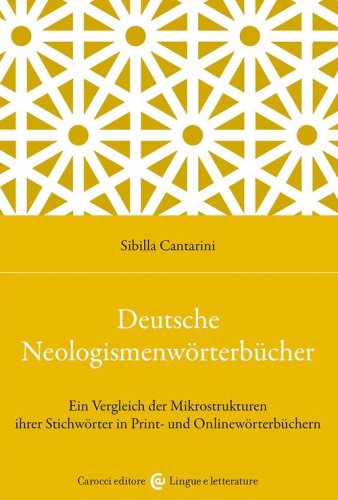 Deutsche Neologismenw&ouml;rterb&uuml;cher. Ein Vergleich der Mikrostrukturen ihrer Stichw&ouml;rter in Print- und Onlinew&ouml;rterb&uuml;chern