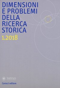 Dimensioni e problemi della ricerca storica. Rivista del Dipartimento di storia moderna e contemporanea dell'Universit&agrave; degli studi di Roma &laquo;La Sapienza&raquo;
