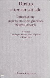 Diritto e teoria sociale. Introduzione al pensiero socio-giuridico contemporaneo