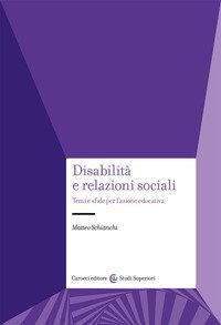 Disabilit&agrave; e relazioni sociali. Temi e sfide per l'azione educativa