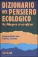 Dizionario del pensiero ecologico - Da Pitagora ai no-global