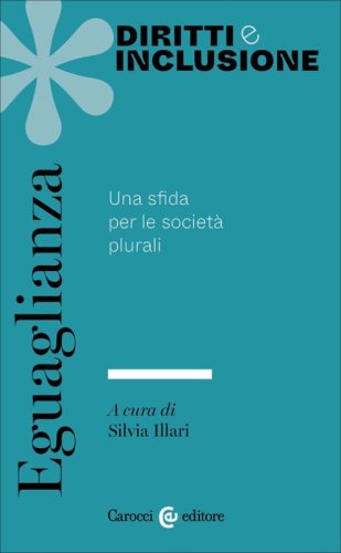 Eguaglianza. Una sfida per le societ&agrave; plurali