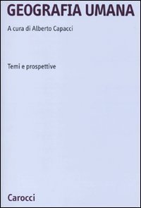 Geografia umana - Temi e prospettive