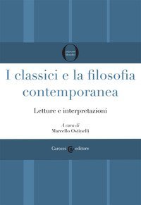 I classici e la filosofia contemporanea. Letture e interpretazioni