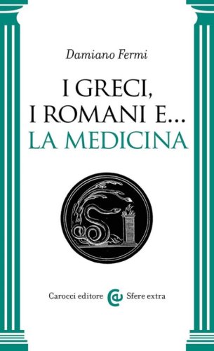 I greci, i romani e... la medicina