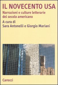 Il novecento USA - Narrazioni e culture letterarie del secolo americano