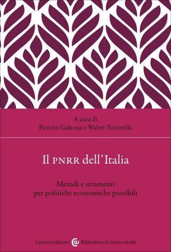 Il PNRR dell'Italia. Metodi e strumenti per politiche economiche possibili