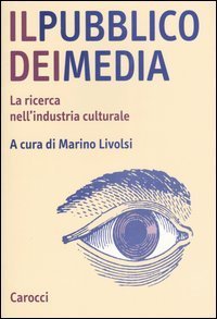 Il pubblico dei media - La ricerca nell'industria culturale