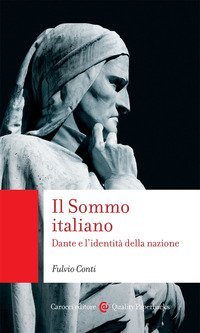 Il Sommo italiano. Dante e l'identit&agrave; della nazione