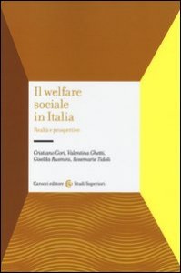 Il welfare sociale in Italia. Realt&agrave; e prospettive