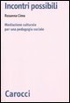 Incontri possibili - Mediazione culturale e pedagogia sociale