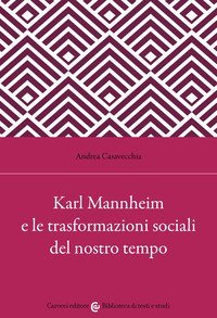 Karl Mannheim e le trasformazioni sociali del nostro tempo