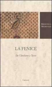 La Fenice - Da Claudiano a Tasso