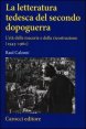 La letteratura tedesca del secondo dopoguerra. L'et&agrave; delle macerie e della ricostruzione (1945-1961)