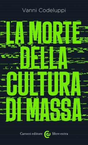 La morte della cultura di massa