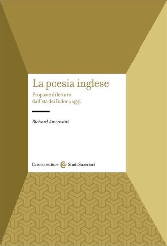La poesia inglese. Proposte di lettura dall'et&agrave; dei Tudor a oggi