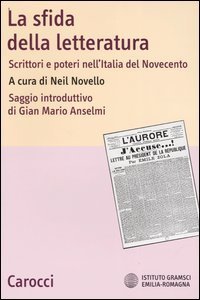 La sfida della letteratura - Scrittori e poteri nell'Italia del Novecento