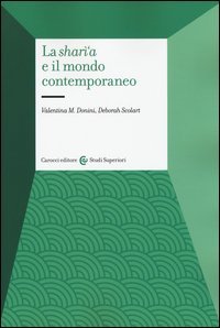 La shar&igrave;'a e il mondo contemporaneo. Sistemi giuridici dei paesi islamici