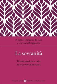 La sovranit&agrave;. Trasformazioni e crisi in et&agrave; contemporanea