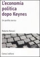 L'economia politica dopo Keynes - Un profilo storico