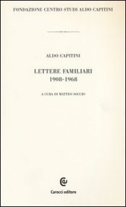 Lettere familiari 1908-1968