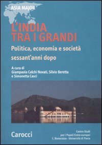 L'India tra i grandi - Politica, economia e societ&agrave; sessant'anni dopo