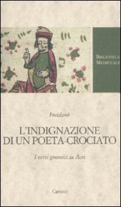 L'indignazione di un poeta-crociato - I versi gnomici su Acri