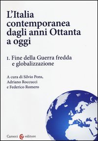 L'Italia contemporanea dagli anni Ottanta a oggi