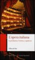 L'opera italiana - La produzione, l'estetica, i capolavori