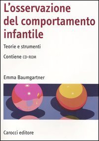 L'osservazione del comportamento infantile. Teorie e strumenti