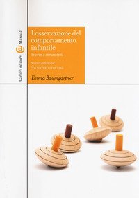 L'osservazione del comportamento infantile. Teorie e strumenti