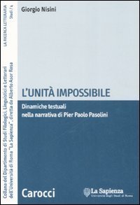 L'unità impossibile - Dinamiche testuali nella narrativa di Pier Paolo Pasolini