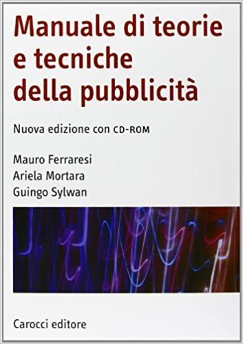 Manuale di teorie e tecniche della pubblicità. Con CD-ROM