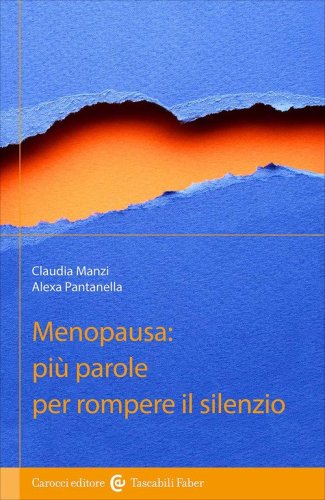 Menopausa: pi&ugrave; parole per rompere il silenzio
