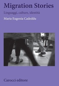 Migration stories. Linguaggi, culture, identit&agrave;