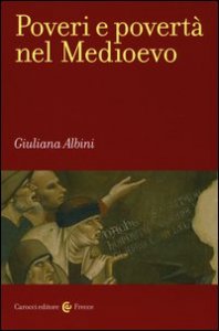 Poveri e povertà nel Medioevo