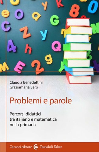 Problemi e parole. Percorsi didattici tra italiano e matematica nella primaria