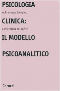 Psicologia clinica: il modello psicoanalitico - L'intervento nei servizi
