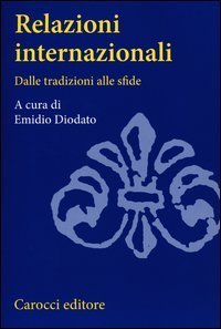 Relazioni internazionali. Dalle tradizioni alle sfide
