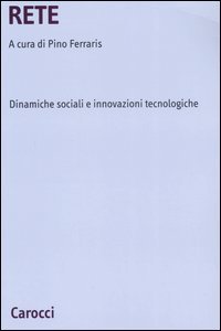 Rete - Dinamiche sociali e innovazioni tecnologiche